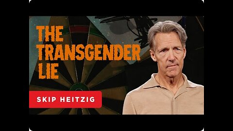 Pastor Skip Heitzig The-Transgender-Lie-GREAT VIDEO