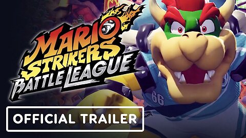 Mario Strikers - Battle League - Official Launch Trailer