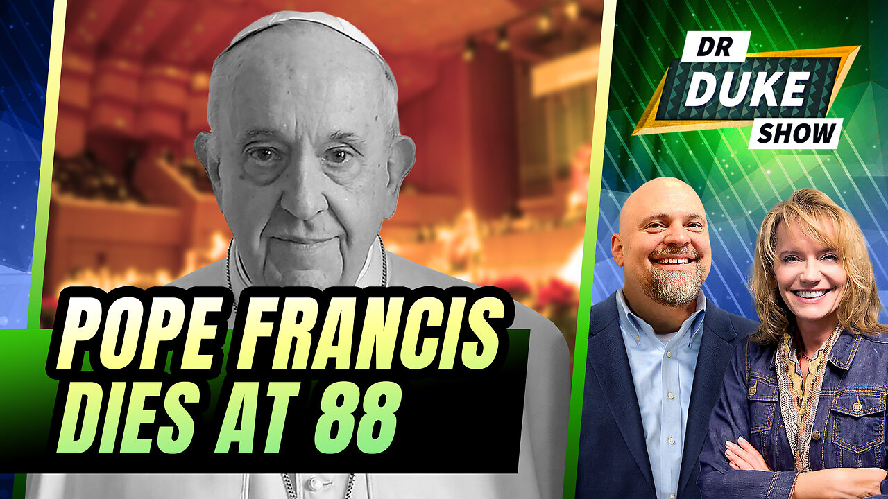 Pope Francis Dies | Dr. Duke Show