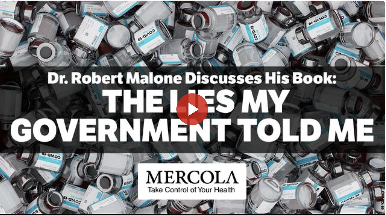 mRNA Platform Inventor Sifts Through the Lies - Interview with Dr. Robert Malone and Dr. Mercola