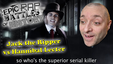 Epic Rap Battles Of History | Jack the Ripper vs Hannibal Lecter | First Time Reaction Watching