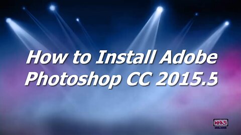 How To Install Adobe Photoshop CC 2015.5