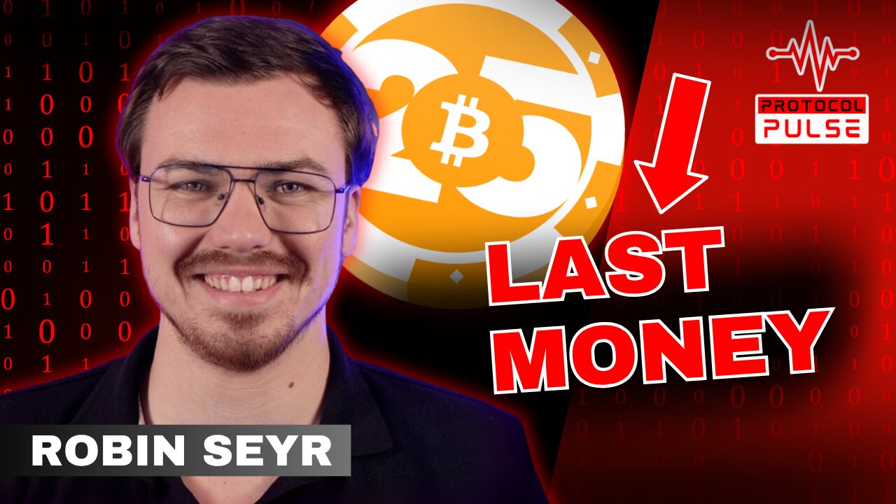 Robin Seyr: Bitcoin is The Last Money Ever & Will Create Generational Wealth