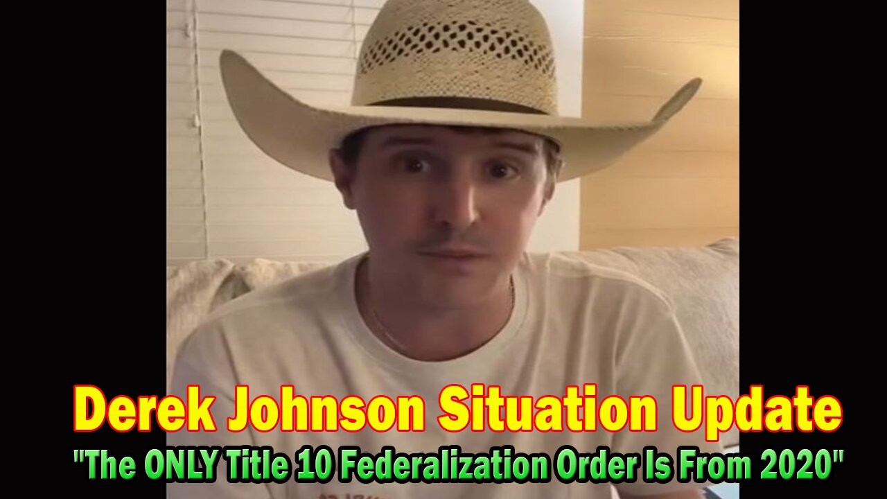 Derek Johnson Situation Update Apr 13: "The ONLY Title 10 Federalization Order Is From 2020"
