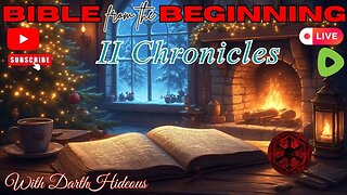 Bible From The Beginning - II Chronicles (10-18) - w/ DarthHideous