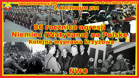 86 Rocznica Agresji na Polskę 💥 Kolejna wyprawa krzyżowa 📚 Z ARCHIWUM JSM