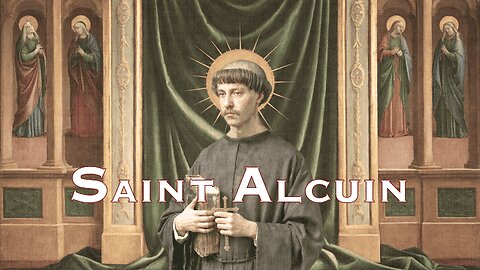 Saint Alcuin | Tribute in Scripture and Prayer