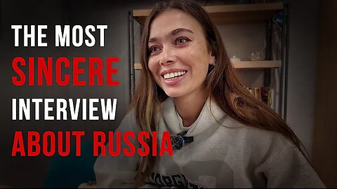 Unfiltered. Unscripted. The Truth About Russia!