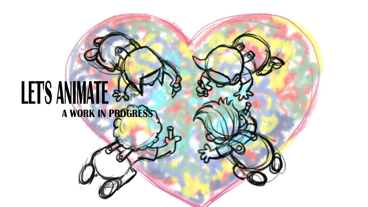 LET'S ANIMATE a work in progress