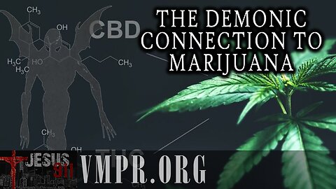 21 Jul 25, Jesus 911: The Demonic Connection to Marijuana
