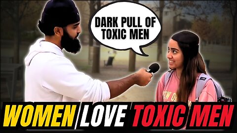 Why Women Fall for Toxic Men – The SHOCKING Truth About ‘Men Are Trash!!