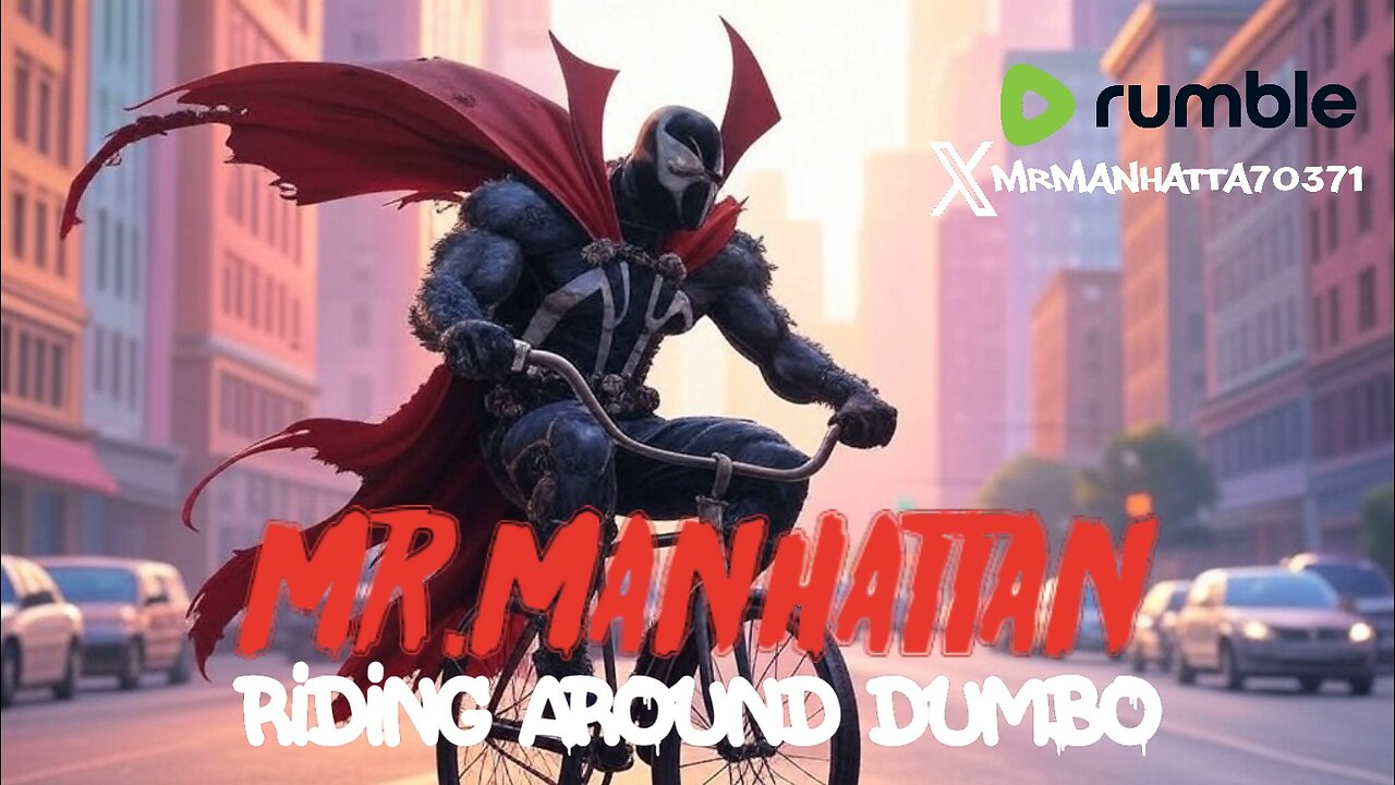 Mr.Manhattan Riding around Dumbo