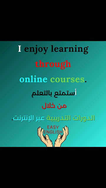 I enjoy learning through online courses.