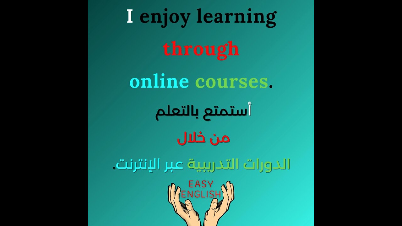 I enjoy learning through online courses.