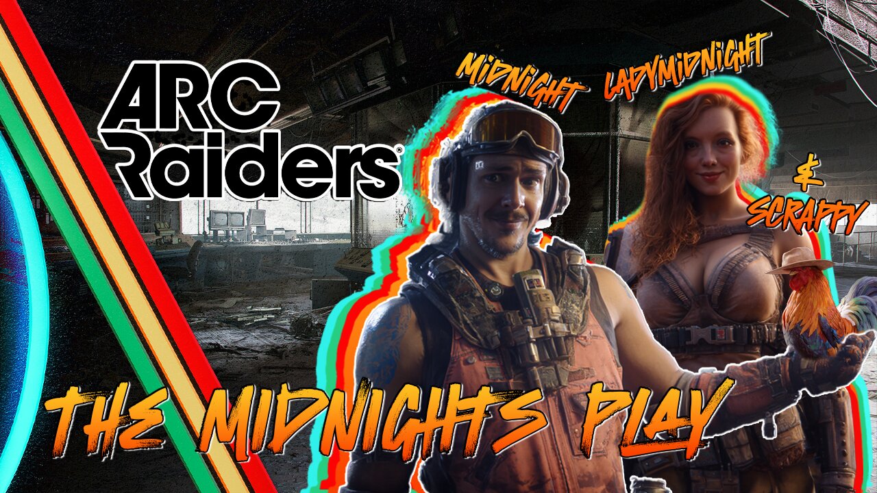 The Midnights Play Arc Raiders | Loot Scoot and KILL | Crypto Wallet up n running GO JOIN THE BETA!