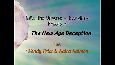 Episode 15 - The New Age Deception