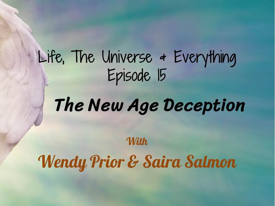 Episode 15 - The New Age Deception