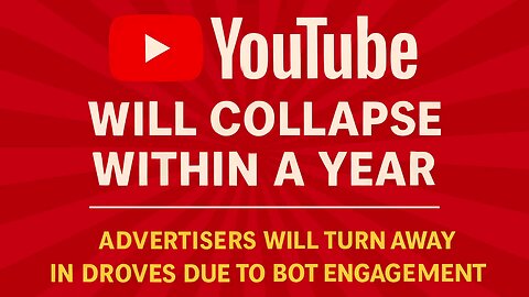 YouTube Will Collapse