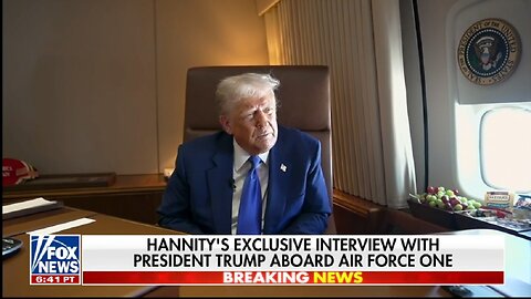 PRESIDENT TRUMP SITS DOWN WITH HANNITY ON AIR FORCE ONE