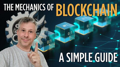 The Mechanics of Blockchain | A Simple Guide