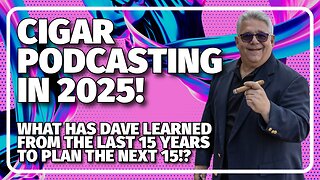 Cigar Podcasting in 2025