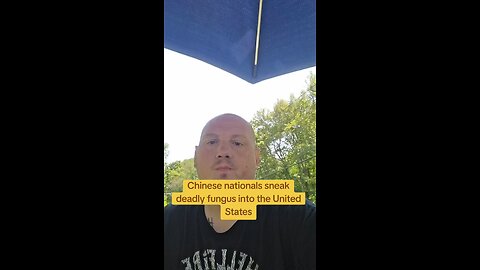 Chinese Nationals sneak deadly fungus into the Unuted States