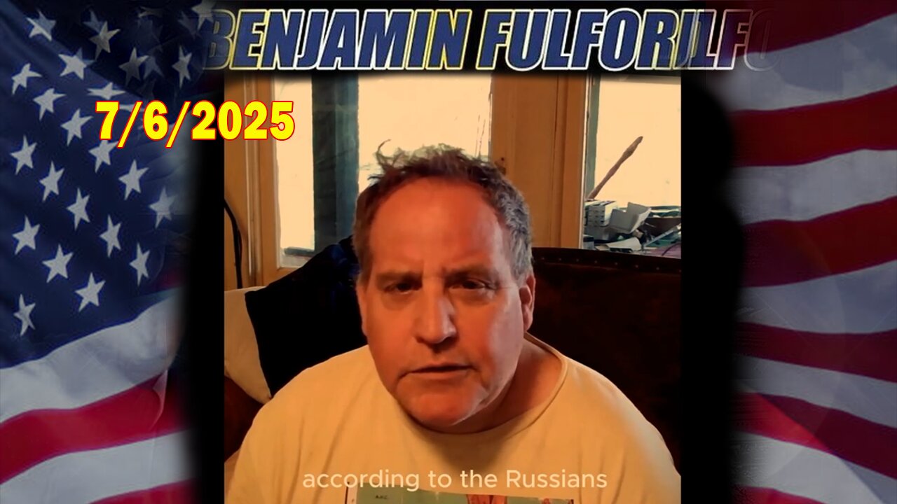 Benjamin Fulford Update Today July 6, 2025 - Benjamin Fulford