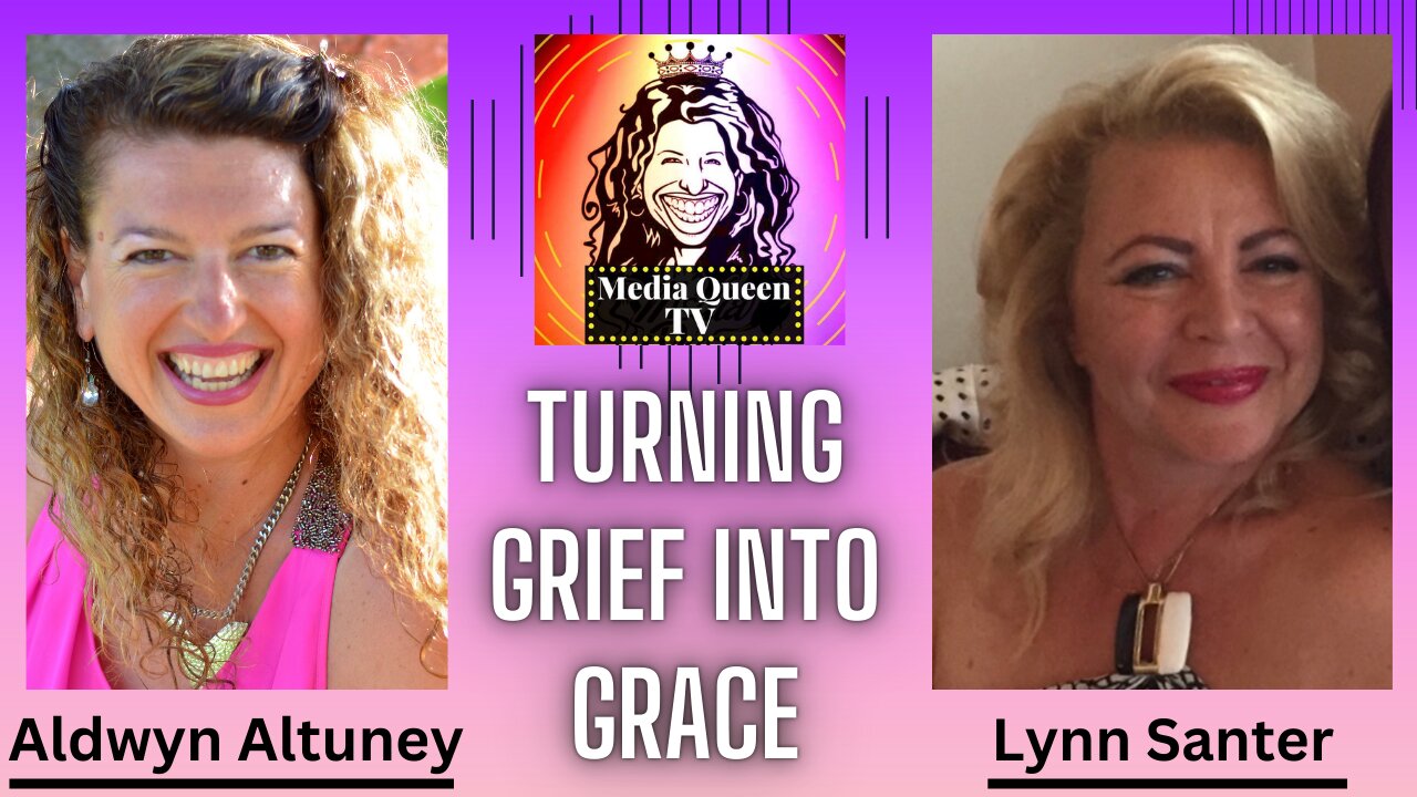 Media Queen TV - Turning Grief into Grace