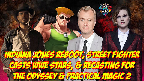Indiana Jones Reboot, Street Fighter Casts WWE Stars, & Recasts for The Odyssey & Practical Magic 2