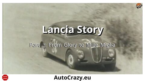 Lancia from the 1920s to the Mille Miglia Glory | Part 3