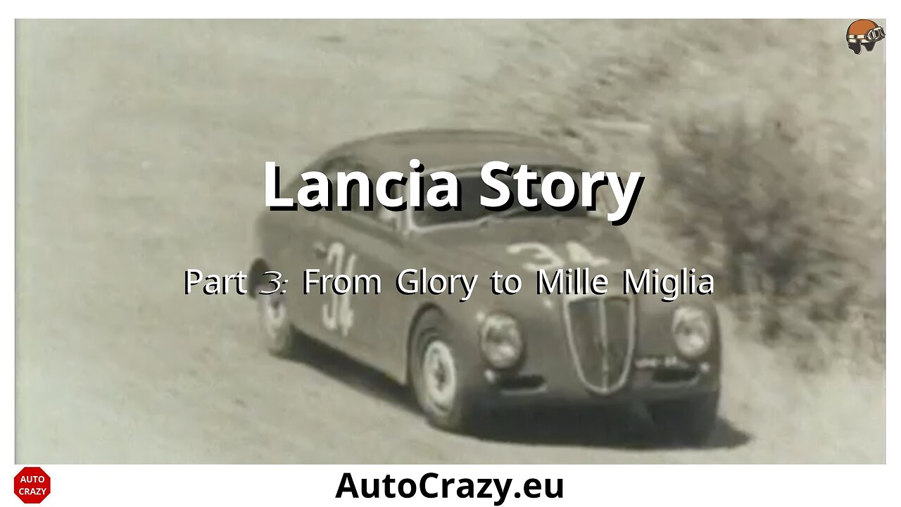 Lancia from the 1920s to the Mille Miglia Glory | Part 3