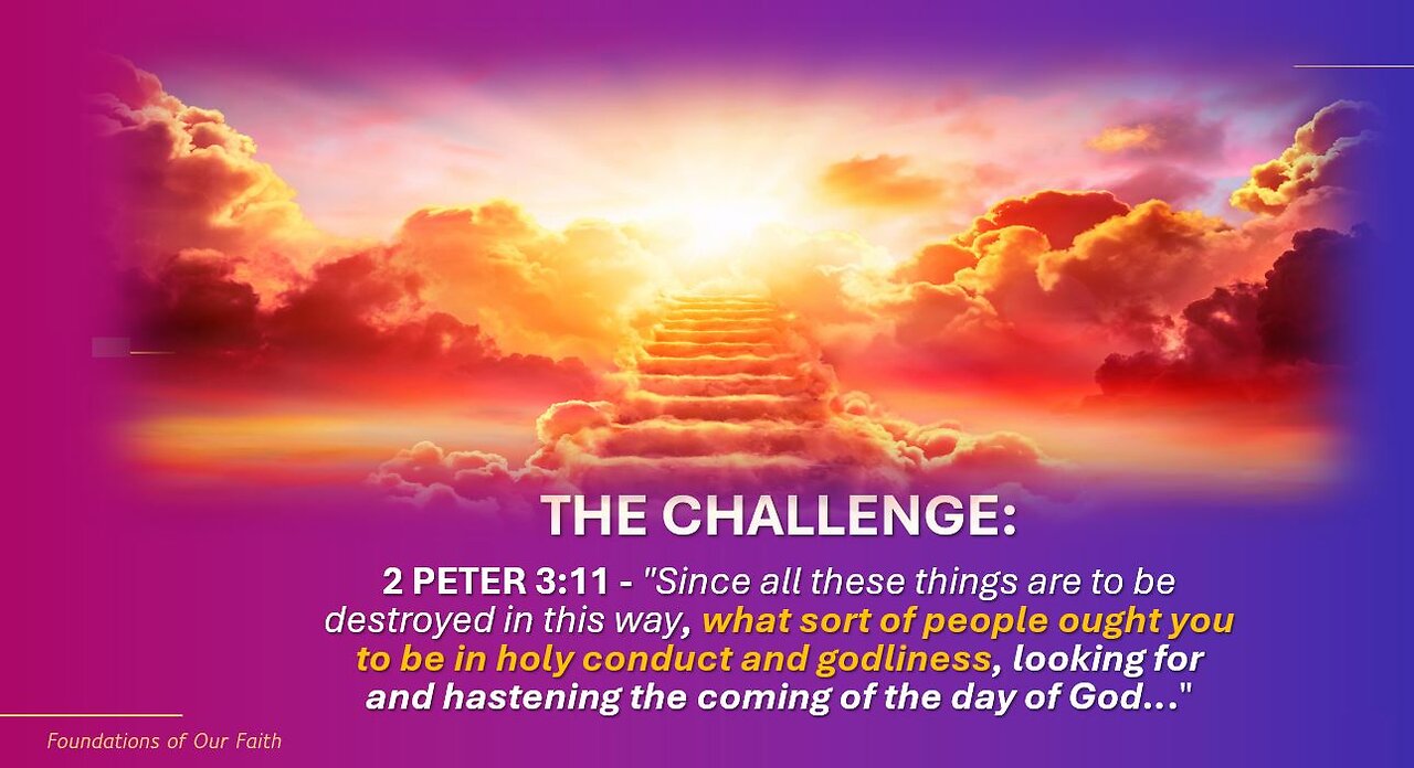 Foundations for Our Faith -Session - 30 - New Heavens & Earth -The Challenge