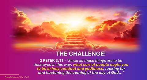 Foundations for Our Faith -Session - 30 - New Heavens & Earth -The Challenge