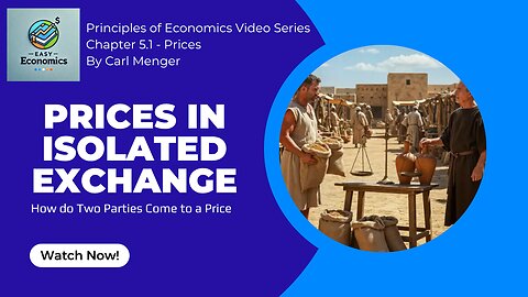 Principles of Economics by Carl Menger Chapter 5.1 - Price Formation in Isolated Exchange