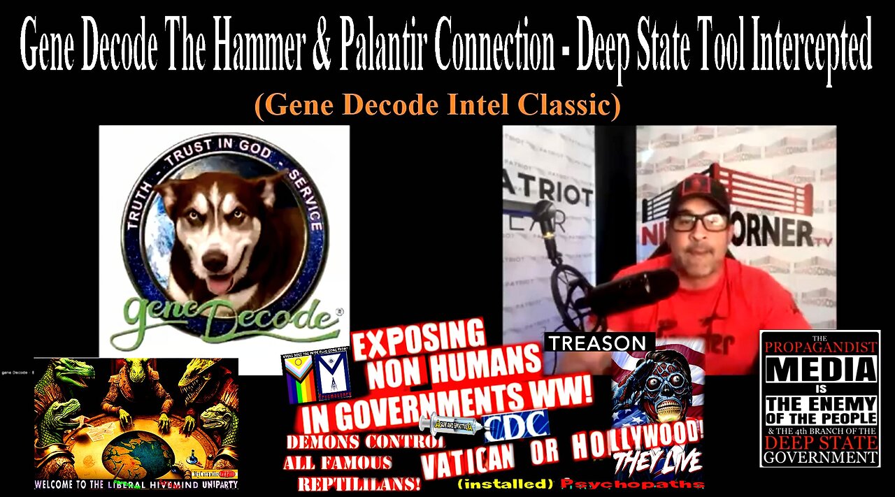 Gene Decode The Hammer & Palantir Connection - Deep State Tool Intercepted