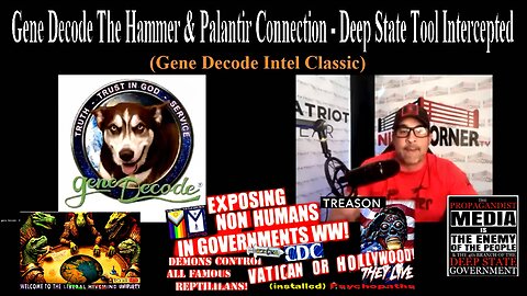 Gene Decode The Hammer & Palantir Connection - Deep State Tool Intercepted
