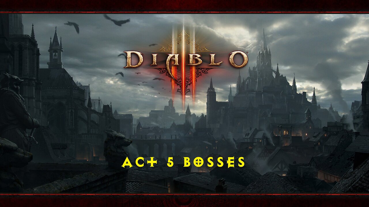 Diablo 3 - Killing Act 5 Bosses
