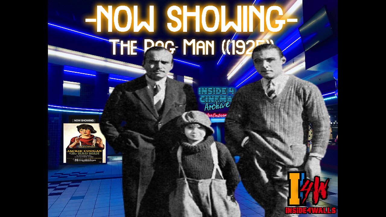 ((Rumble\BitChute Exclusive))Inside 4 Cinema- The Rag Man ((1925))