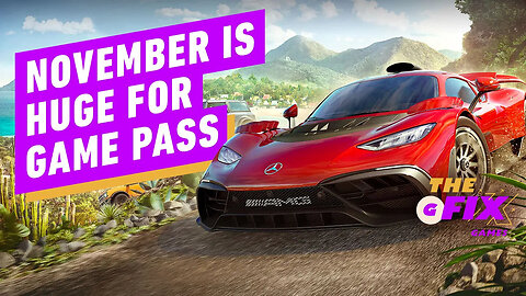 November Is a Huge Month for Xbox Game Pass - IGN Daily Fix