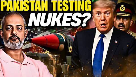 Trump Says Pakistan is testing Nukes? Why now? I Aadi