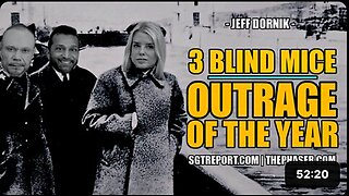 3 BLIND MICE | OUTRAGE OF THE YEAR -- Jeff Dornik