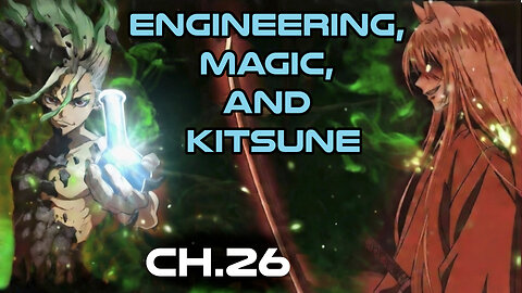 Human Narrated: Engineering, Magic and Kitsune Ch.26 | HFY Fantasy Novel Audiobook