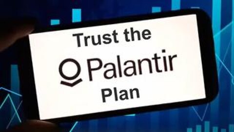 Trust The Palantir Plan