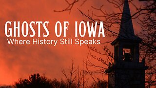 Three Iowa Hauntings That Refuse to Be Forgotten