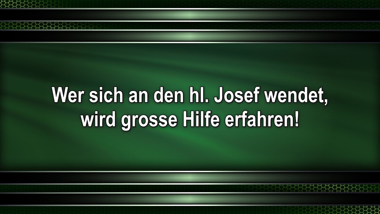 Wer sich an den hl. Josef wendet, wird grosse Hilfe erfahren!