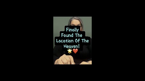 Found Heaven’s Location! 🌟