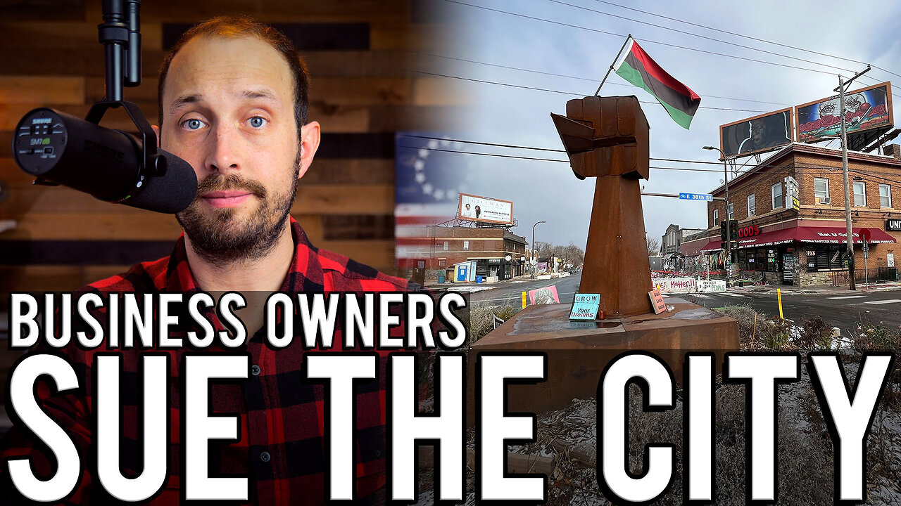 Minneapolis Businesses Owners Sue the City for Destroying Their Livelihoods | George Floyd Square