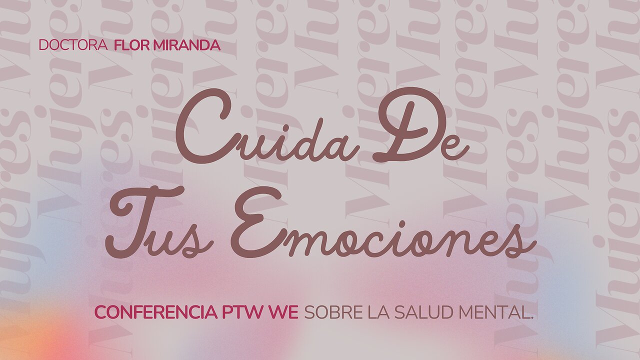 Cuida De Tus Emociones / Flor Miranda / WE Service 4-12-25