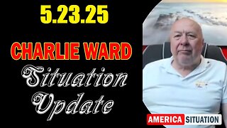 Charlie Ward Situation Update May 23: "Charlie Ward Daily News With Paul Brooker & Warren Thornton"