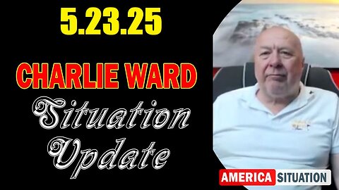 Charlie Ward Situation Update May 23: "Charlie Ward Daily News With Paul Brooker & Warren Thornton"